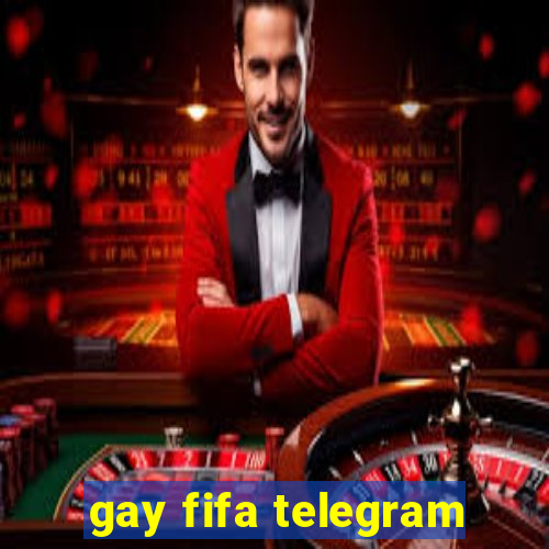 gay fifa telegram